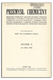 Przemysł Chemiczny : miesięcznik poświęcony sprawom polskiego przemysłu chemicznego. R. X, marzec-kwiecień 1926, nr 3-4