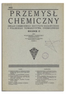 Przemysł Chemiczny : Organ Chemicznego Instytutu Badawczego i Polskiego Towarzystwa Chemicznego. R. XVII, kwiecień 1933, nr IV