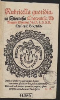 Rubricella quotidiana Diocoesis Cracovien[sis] Ad Annum Domini M.D.L.XxII. [1572] Qui erit Bisextilis