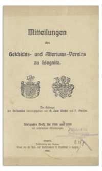 Mitteilungen des Geschichts- und Altertums-Vereins für die Stadt und das Fürstentum Liegnitz. H. 7, für 1918 und 1919