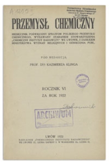 Przemysł Chemiczny : miesięcznik poświęcony sprawom polskiego przemysłu chemicznego. R. VI, kwiecień 1922, nr 4