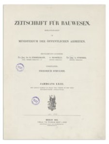 Zeitschrift für Bauwesen, Jr. LXIII, 1913, H. 10-12