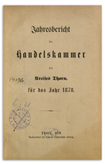 Jahresbericht der Handelskammer zu Thorn für das Jahr 1878