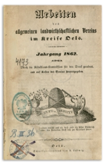 Arbeiten des Allgemeinen Landwirthschaftlichen Vereins im Kreise Oels. Jg. 1862