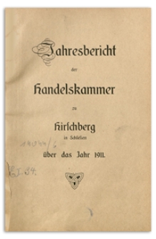Jahresbericht der Handelskammer zu Hirschberg in Schlesien über das Jahr 1911