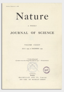 Nature : a Weekly Journal of Science. Volume 134, 1934 December 15, No. 3398