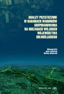 Analizy przestrzenne w badaniach warunków gospodarowania na obszarach wiejskich województwa dolnośląskiego