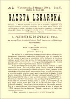 Przyczynek do operacyi wola ze szczeg&oacute;lnem uwzględnieniem złych następstw całkowitego wyłuszczenia, Gazeta Lekarska, 1886, R. 21, nr 2, s. 26-39