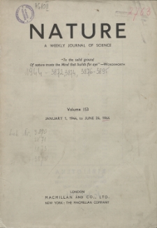 Nature : a Weekly Journal of Science. Volume 153, 1944 March 25, No. 3882
