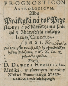 Prognosticon astrologicum albo praktyka na rok 1621 opisana