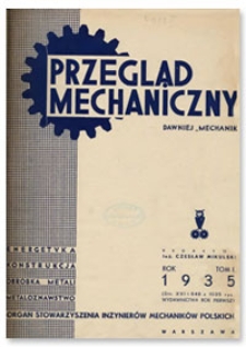 Przegląd Mechaniczny. Organ Stowarzyszenia Inżynierów Mechaników Polskich, T. 1, 1935, nr 6
