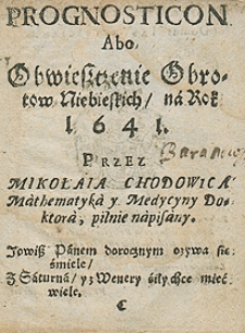 Prognosticon abo obwieszczenie obrot&oacute;w niebieskich na rok 1641 przez Mikołaja Chodowica [...]