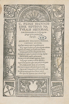 C[aii] Plinii Secundi Liber Septimus Naturalis Historiae Cum Annotationibus [...] Volfgangi Guglinger quam emendatissime impressus
