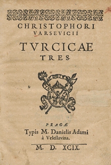 Christophori Varsevicii Turcicae Tres