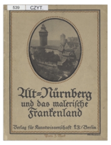 Alt-Nürnberg und das malerische Frankenland : 145 Bilder nach Naturaufnahmen