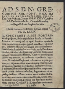 Ad [...] Gregorium XIII [...] Pauli Uchanii [...] Oratio Habita Romae in consistorio Die XI April[is] M.D.LXXIX