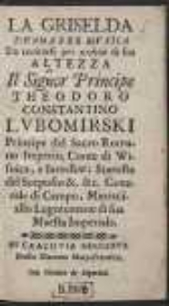 La Griselda : Drama Per Musica Da recitarsi per ordine di sua Altezza […] Theodoro Constantinio Lubomirski