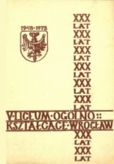 30 lat V Liceum Ogólnokształcącego im. gen. Jakuba Jasińskiego we Wrocławiu, 1948-1978