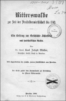 Ritterswalde zur Zeit der Dreifelderwirthschaft bis 1763 : ein Beitrag zur Geschichte Schlesiens nach handschriftlichen Quellen