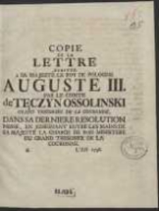 Copie De La Lettre Ecritte a Sa Majeste Le Roy De Pologne Auguste III. Par Le Comte de Tęczyn Ossolinski