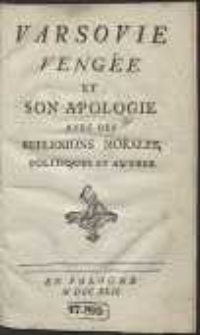 Varsovie Vengée Et Son Apologie Avec Des Reflexions Morales, Politiques Et Autres