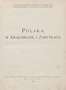 Polska w Krajobrazie i Zabytkach. [Tom I]