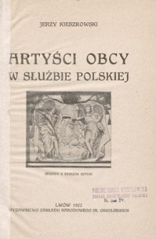 Artyści obcy w służbie polskiej : epizody z dziejów sztuki