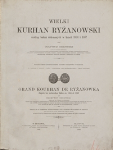 Wielki kurhan ryżanowski według badań dokonanych w latach 1884 i 1887