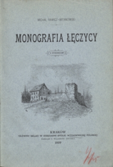 Monografia Łęczycy : z rysunkami