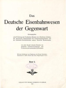 Das Deutsche Eisenbahnwesen der Gegenwart. BD.1