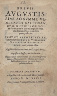 Brevis Augustissimi Ac Summe Venerandi Sacrosactae Missae Sacrificii [...] contra impium Francisci Stancari Mantuani scriptum assertio [...]