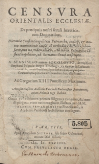 Censura Orientalis Ecclesiae : De Praecipuis Nostri Saeculi Haereticorum Dogmatibus [...]. A Stanislao autem Socolovio [...]