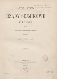 Rządy sejmikowe w Polsce na tle stosunk&oacute;w wojew&oacute;dztw kujawskich : 1572-1795