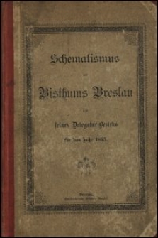 Schematismus des Bisthums Breslau und seines Delegatur-Bezirks für das Jahr 1895
