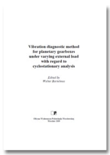 Vibration diagnostic method for planetary gearboxes under varying external load with regard to cyclostationary analysis