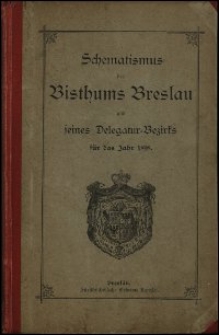 Schematismus des Bisthums Breslau und seines Delegatur-Bezirks für das Jahr 1898