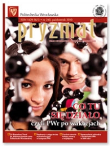Pryzmat : Pismo Informacyjne Politechniki Wrocławskiej. Październik 2010, nr 240