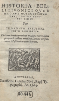 Historia Belli Livonici Quod Magnus Moscovitarum Dux Contra Livones Gessit [...]