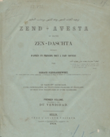 Zend-Avesta ou plut&ocirc;t Zen-Daschta. Premier volume, chapitre I-VIII du Vendidad