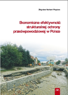 Ekonomiczna efektywność strukturalnej ochrony przeciwpowodziowej w Polsce