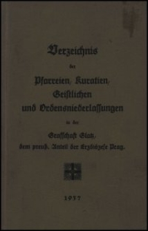 Verzeichnis der Pfarreien, Kuratien, Geistlichen und Ordensniederlassungen in der Grafschaft Glatz, dem preuss. Anteil der Erzdiözese Prag. 1937