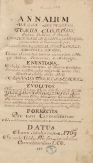 Annalium urbis Leopoliensis tomus extravagans, iuris publici et privati revolutiones in regno et contingentia, praesertim in provinciis Russiae [...], periodo satis rotunda antea perillustris admodum reverendi domini Ioannis Thomae Iosephowicz, canonici cathedralis Leopoliensis, evolutos, nunc cura et labore reverendi patris [...] Valeriani Gruszczyński, definitoris provinciae, prioris conventus iunioris Leopoliensis Carmelitarum, in novum exemplar reproductos et ordinatos [...] anno [...] 1769 [...]