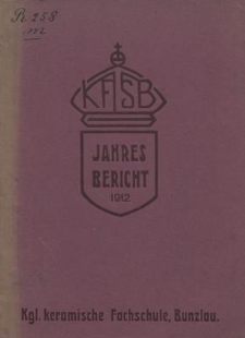 Königlische Keramische Fachschule in Bunzlau : Jahres Bericht 1912