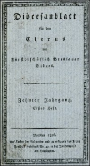 Diöcesanblatt für den Clerus der Fürstbischöflich Breslauer Diöces. Jhrg. 10, H. 1-4 (1816)
