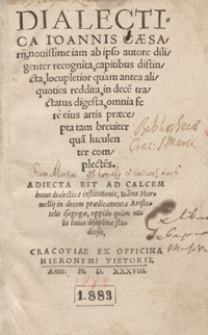Dialectica Ioannis Caesarij, novissime iam ab ipso autore diligenter recognita [...]. Adiecta Est Ad Calcem huius dialecticae institutionis Ioa[n]nis Murmellij in decem praedicamenta Aristotelis isagogae, oppido quam utilis huius disciplinae studiosis
