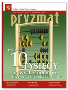 Pryzmat : Pismo Informacyjne Politechniki Wrocławskiej. Październik 2009, nr 232