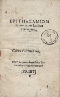 Epithalamion in nuntiatum Lutheri connubium