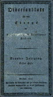 Diöcesanblatt für den Clerus der Fürstbischöflich Breslauer Diöces. Jhrg. 9, H. 1-4 (1815)