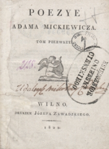 Poezye Adama Mickiewicza. Tom pierwszy