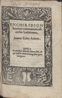 Enchiridion locorum communium adversus Lutheranos [...]. - Wyd. B.